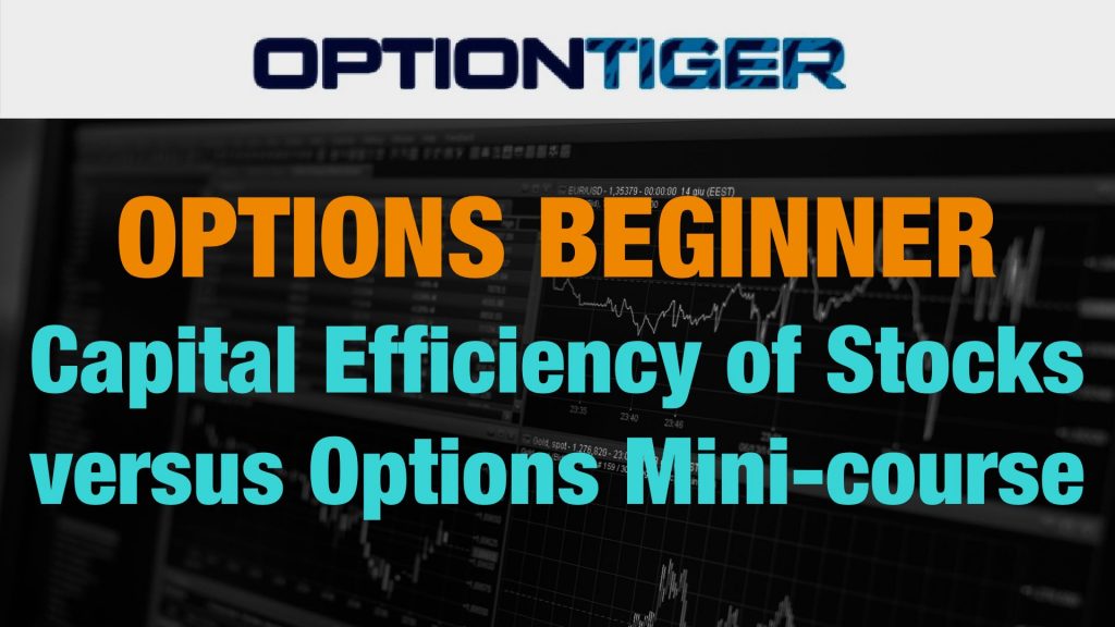 Capital Efficiency of Stocks and Options